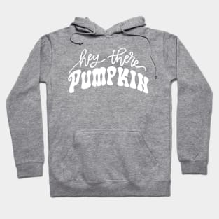 Hey There Pumpkin 🎃 Hoodie